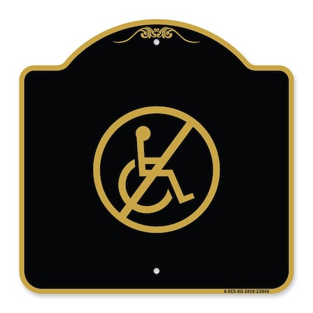 Designer Series Sign-No Handicap Symbol, Black & Gold Aluminum Architectural Sign